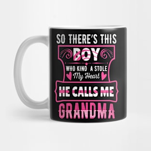 So There's This Boy Who Stole My Heart He Calls Me GRANDMA Mug